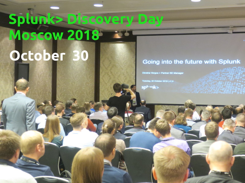 Splunk Discovery Day Moscow 2018