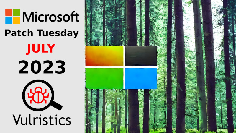 Microsoft Patch Tuesday July 2023: Vulristics Improvements, Office RCE ...