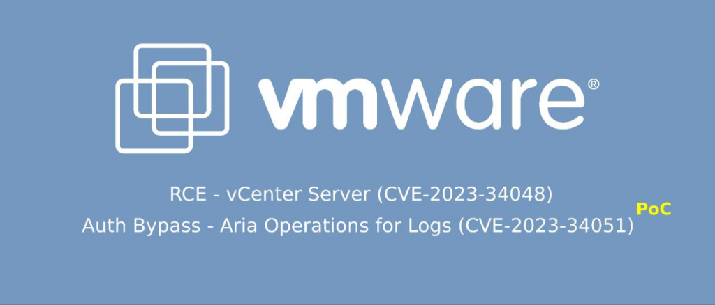 VMware vulnerabilities: Remote code execution - vCenter Server (CVE-2023-34048) and Authentication Bypass - Aria Operations for Logs (CVE-2023-34051).