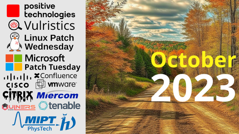 October 2023: Back To Positive Technologies, Vulristics Updates, Linux ...